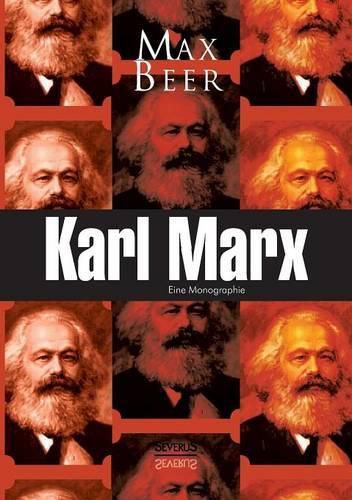 Karl Marx: Eine Monographie