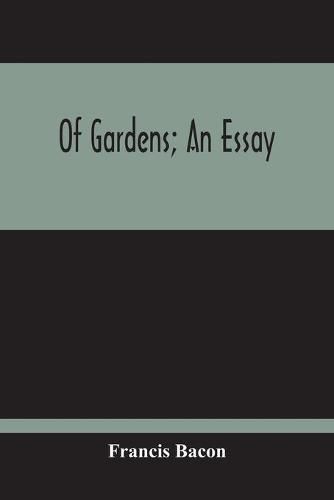 Cover image for Of Gardens; An Essay