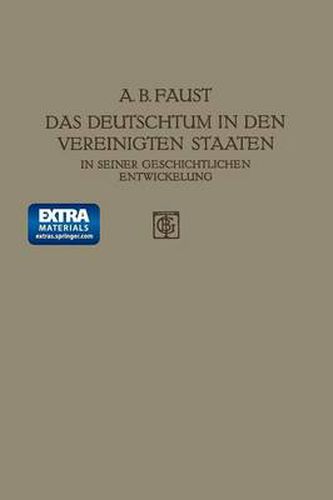 Cover image for Das Deutschtum in Den Vereinigten Staaten: In Seiner Geschichtlichen Entwickelung