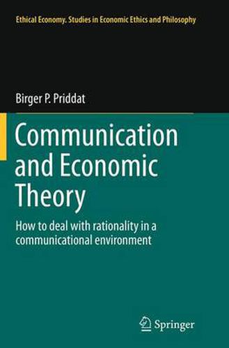 Cover image for Communication and Economic Theory: How to deal with rationality in a communicational environment