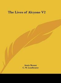 Cover image for The Lives of Alcyone V2