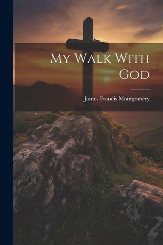 My Walk With God