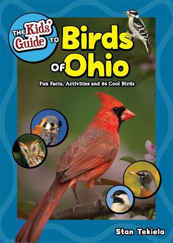 Cover image for The Kids' Guide to Birds of Ohio: Fun Facts, Activities and 86 Cool Birds