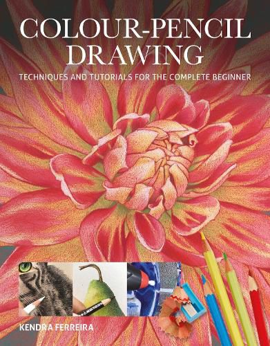 Cover image for Colour-Pencil Drawing: Techniques and Tutorials For the Complete Beginner