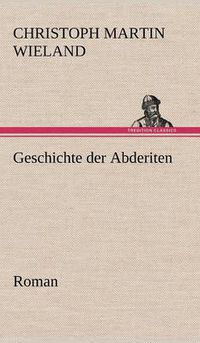 Cover image for Geschichte Der Abderiten