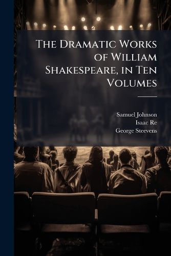 Cover image for The Dramatic Works of William Shakespeare, in Ten Volumes: King Henry V. King Henry VI