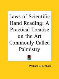 Cover image for Laws of Scientific Hand Reading: A Practical Treatise on the Art Commonly Called Palmistry (1900)