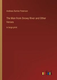 Cover image for The Man from Snowy River and Other Verses: in large print