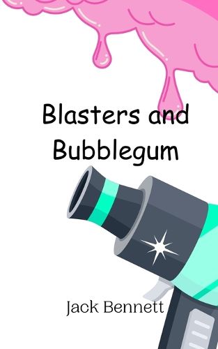 Cover image for Blasters and Bubblegum