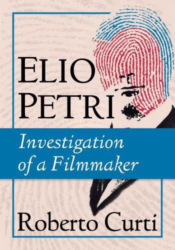 Cover image for Elio Petri: Investigation of a Filmmaker