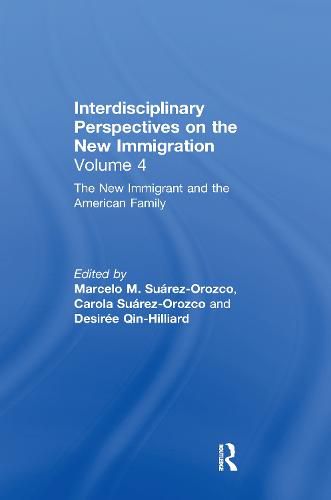 Cover image for The New Immigrant and the American Family: Interdisciplinary Perspectives on the New Immigration