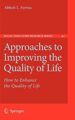 Approaches to Improving the Quality of Life: How to Enhance the Quality of Life