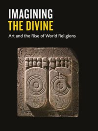 Cover image for Imagining the Divine: Art and the Rise of World Religions