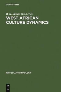 Cover image for West African Culture Dynamics: Archaeological and Historical Perspectives