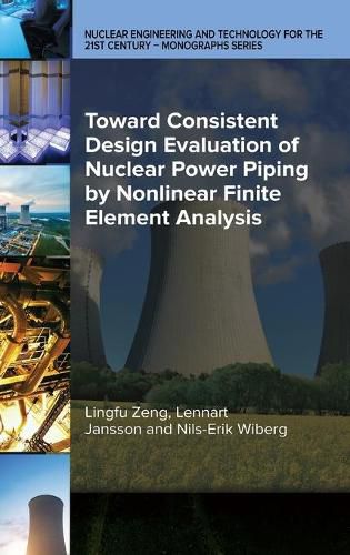 Cover image for Toward Consistent Design Evaluation of Nuclear Power Piping by Nonlinear Finite Element Analysis