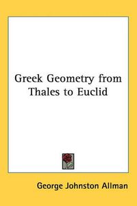 Cover image for Greek Geometry from Thales to Euclid