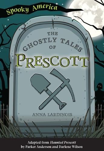 Cover image for The Ghostly Tales of Prescott