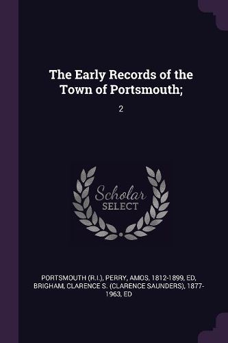 Cover image for The Early Records of the Town of Portsmouth;