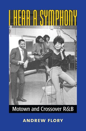 I Hear a Symphony: Motown and Crossover R&B