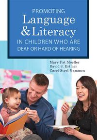 Cover image for Promoting Speech, Language, and Literacy in Children Who Are Deaf or Hard of Hearing