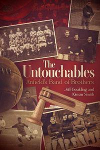 Cover image for The Untouchables: Anfield's Band of Brothers