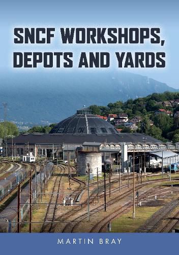 Cover image for SNCF Workshops, Depots and Yards