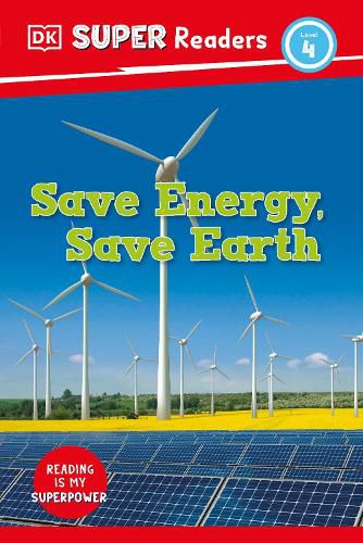 Cover image for DK Super Readers Level 4 Save Energy, Save Earth
