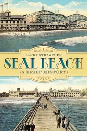 Cover image for Seal Beach: A Brief History