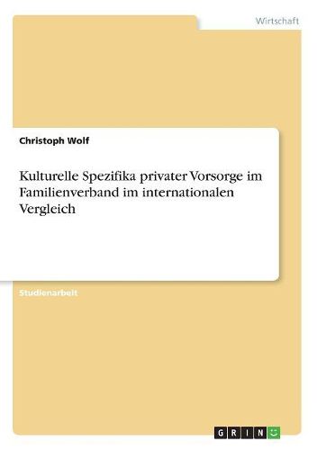 Cover image for Kulturelle Spezifika Privater Vorsorge Im Familienverband Im Internationalen Vergleich