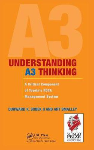 Cover image for Understanding A3 Thinking: A Critical Component of Toyota's PDCA Management System