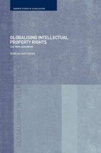 Cover image for Globalising Intellectual Property Rights: The TRIPs Agreement