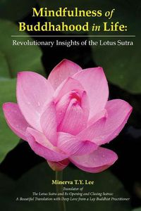 Cover image for Mindfulness of Buddhahood in Life: Revolutionary Insights of the Lotus Sutra