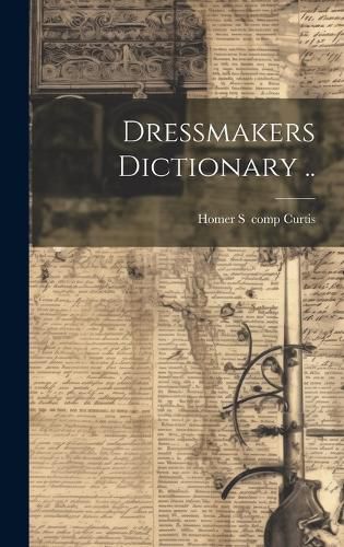 Cover image for Dressmakers Dictionary ..