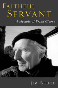 Cover image for Faithful Servant: A Memoir of Brian Cleeve