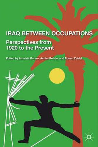 Cover image for Iraq Between Occupations: Perspectives from 1920 to the Present