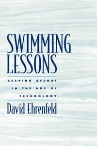 Cover image for Swimming Lessons: Keeping Afloat in the Age of Technology