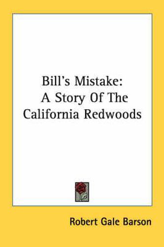 Cover image for Bill's Mistake: A Story of the California Redwoods