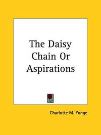 Cover image for The Daisy Chain Or Aspirations