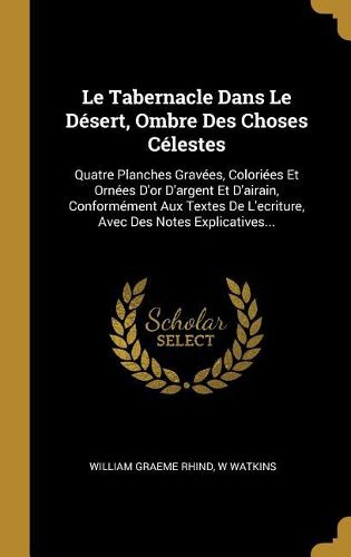 Cover image for Le Tabernacle Dans Le Desert, Ombre Des Choses Celestes