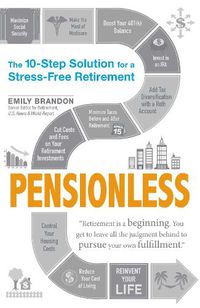 Cover image for Pensionless: The 10-Step Solution for a Stress-Free Retirement