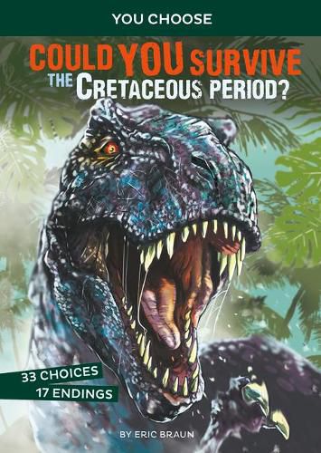 Cover image for Could You Survive the Cretaceous Period?: An Interactive Prehistoric Adventure