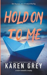 Cover image for Hold On To Me