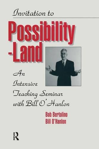 Invitation to Possibility-Land: An Intensive Teaching Seminar with Bill O'Hanlon