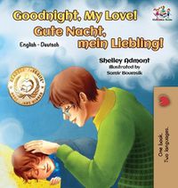 Cover image for Goodnight, My Love! (English German Children's Book): German Bilingual Book for Kids