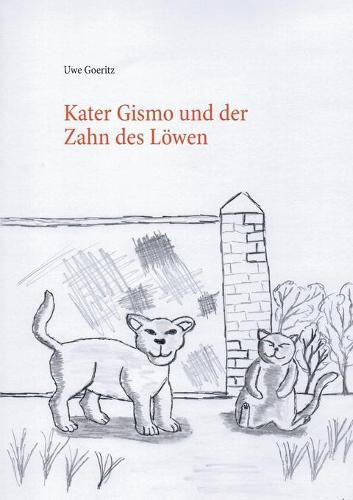 Kater Gismo und der Zahn des Loewen