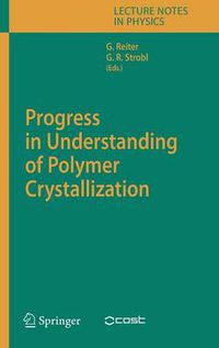 Cover image for Progress in Understanding of Polymer Crystallization