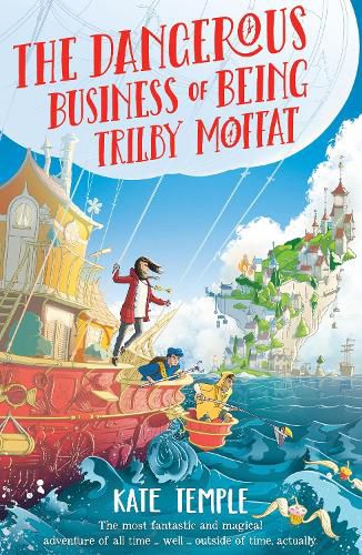 Cover image for The Dangerous Business of Being Trilby Moffat (Trilby Moffat, Book 1)