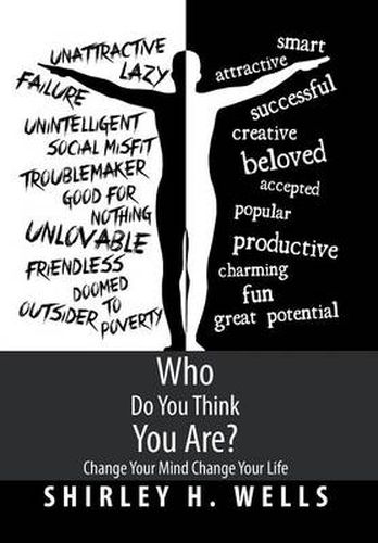 Cover image for Who Do You Think You Are?: Change Your Mind Change Your Life