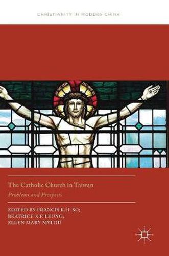 Cover image for The Catholic Church in Taiwan: Problems and Prospects
