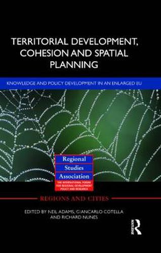 Cover image for Territorial Development, Cohesion and Spatial Planning: Knowledge and policy development in an enlarged EU